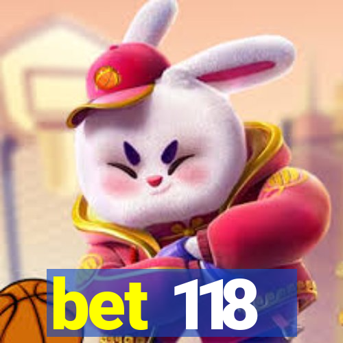 bet 118